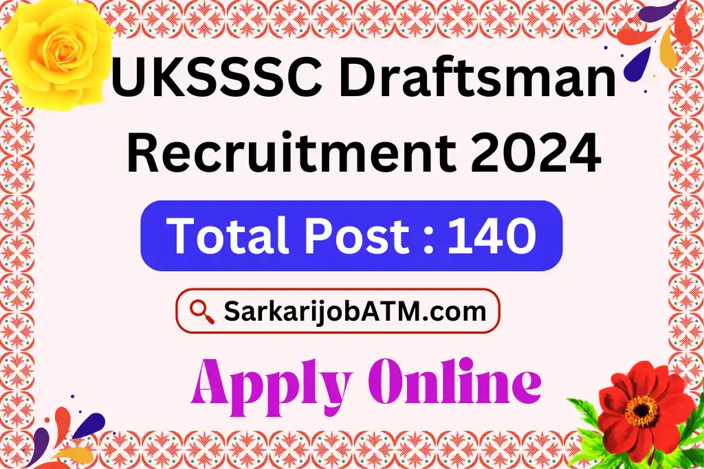 UKSSSC Draftsman Recruitment 2024