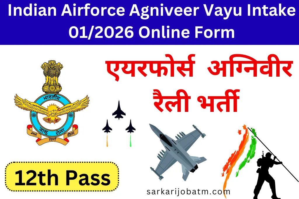 Indian Airforce Agniveer Vayu Intake 01/2026 Online Form