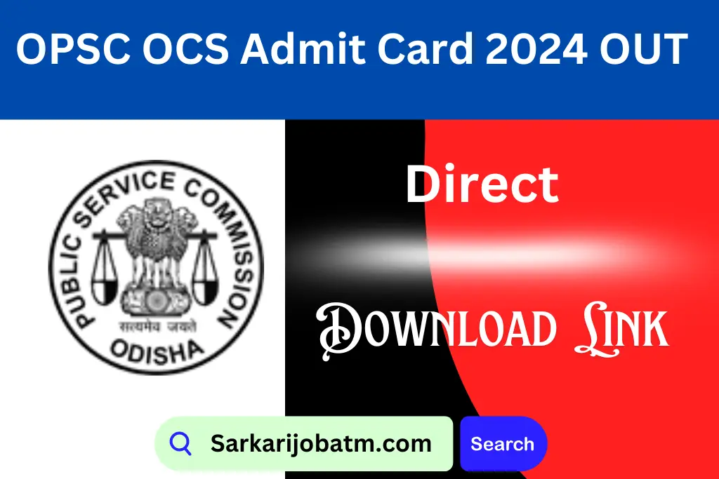 OPSC OCS Admit Card 2024